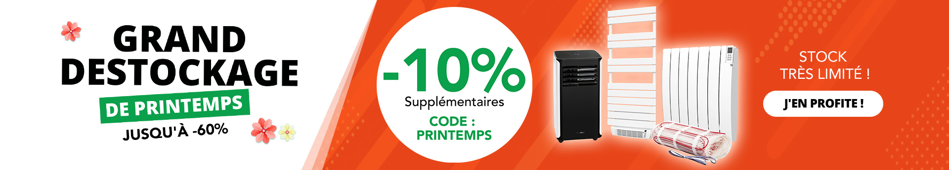 Grand Destockage de Printemps : -10% supplémentaires avec le code PRINTEMPS