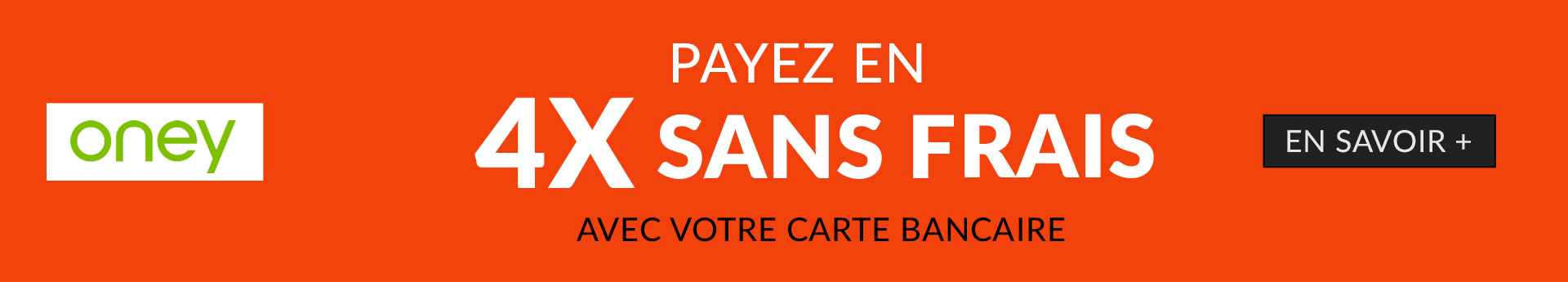 Payez en 4 fois sans frais !